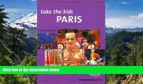 Ebook Best Deals  Take the Kids Paris   Disneyland Paris, 2nd (Take the Kids - Cadogan)  Full Ebook