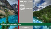 Must Have  Zagat Top U.S. Hotel, Resorts   Spas (Zagat Survey: Top U.S. Hotels, Resorts   Spas)