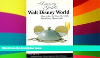 Ebook deals  The Luxury Guide to Walt Disney World: How to Get the Most Out of the Best Disney Has
