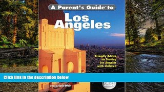 Ebook Best Deals  A Parent s Guide to Los Angeles  Most Wanted