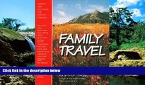 Ebook Best Deals  Family Travel: Terrific New Vacations for Today s Families (BPP Travel Resource
