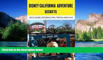 Ebook deals  Disney California Adventure Secrets: 2015 Guide Offering Tips, Tricks and Fun  Buy Now