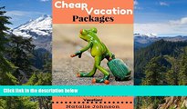 Ebook deals  Cheap Vacation Packages: What The Travel Agent  Won t Tell You,  Can Save You  50-70%