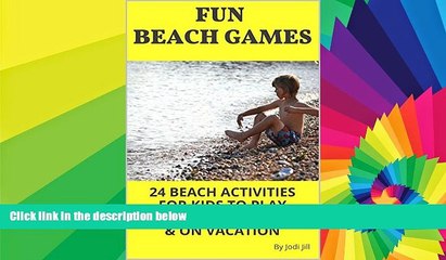 Download Video: Ebook Best Deals  Fun Beach Games: 24 Beach Activities for Kids to Play Outdoors, at Parties   on