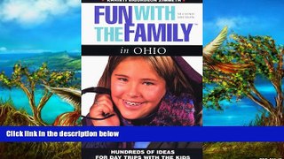 Best Deals Ebook  Fun With the Family in Ohio: Hundreds of Ideas for Day Trips With the Kids (2nd