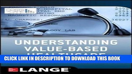 [PDF] Epub Understanding Value Based Healthcare Full Download