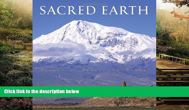 Must Have Sacred Earth: Places of Peace and Power Most Wanted