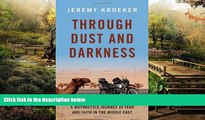 Ebook Best Deals  Through Dust and Darkness: A Motorcycle Journey of Fear and Faith in the Middle