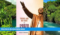 Ebook Best Deals  There Are No Gods in North Korea  Most Wanted