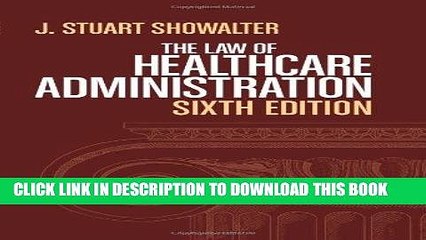 [PDF] Mobi The Law of Healthcare Administration, Sixth Edition Full Online