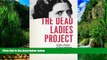 Best Buy Deals  The Dead Ladies Project: Exiles, Expats, and Ex-Countries  Best Seller Books Best