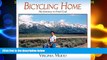 Big Sales  Bicycling Home, My Journey to Find God  Premium Ebooks Best Seller in USA