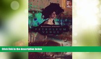 Big Sales  Petroleum Venus: a novel (New Russian Writing)  Premium Ebooks Best Seller in USA
