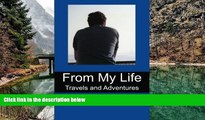 Big Deals  From My Life: Travels and Adventures  Most Wanted