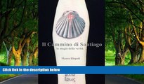 Big Deals  Il Cammino di Santiago la magia della veritÃ  (Italian Edition)  Most Wanted