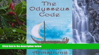 Big Deals  The Odysseus Code: A Minoan-Phoenician Secret Hidden within Homer s Odyssey  Most Wanted