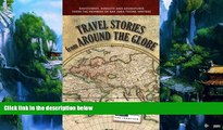 Best Buy Deals  Travel Stories from Around the Globe: Discoveries, Insights and Adventures from