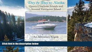 Big Deals  Day by Day to Alaska: Queen Charlotte Islands and Around Vancouver Island  Best Seller