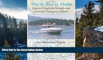 Big Deals  Day by Day to Alaska: Queen Charlotte Islands and Around Vancouver Island  Best Seller