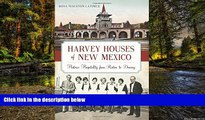 Must Have  Harvey Houses of New Mexico (Landmarks)  Most Wanted