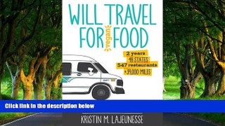 Best Deals Ebook  Will Travel for Vegan Food: A Young Woman s Solo Van-Dwelling Mission to Break
