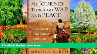 Best Deals Ebook  My Journey Through War and Peace: Explorations of a Young Filmmaker, Feminist