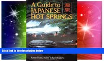 Must Have  A Guide to Japanese Hot Springs  Buy Now