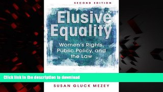 liberty books  Elusive Equality: Women s Rights, Public Policy, and the Law online for ipad