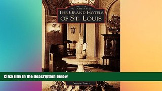 Ebook deals  Grand Hotels of St. Louis (MO) (Images of America)  Buy Now