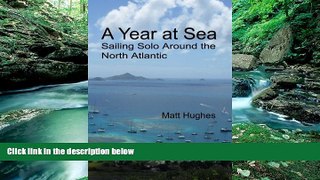 Best Deals Ebook  A Year at Sea: Sailing Solo Around the North Atlantic  Best Buy Ever