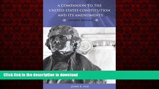 liberty book  A Companion to the United States Constitution and Its Amendments, 4th Edition