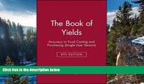 Big Deals  The Book of Yields: Accuracy in Food Costing and Purchasing (Single User Version)  Best