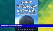 Ebook deals  Walt Disney World For First Time Visitors  Most Wanted
