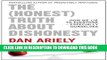 [PDF] FREE The (Honest) Truth about Dishonesty: How We Lie to Everyone - Especially Ourselves