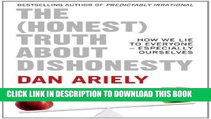 [PDF] FREE The (Honest) Truth about Dishonesty: How We Lie to Everyone - Especially Ourselves