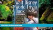 Ebook Best Deals  The Walt Disney World Trivia Book: More Secrets, History   Fun Facts Behind the