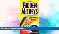 Ebook Best Deals  Hidden Mickeys: A Field Guide to Walt Disney WorldÂ® s Best Kept Secrets  Most