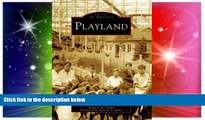 Must Have  Playland (Images of America: New York)  Buy Now