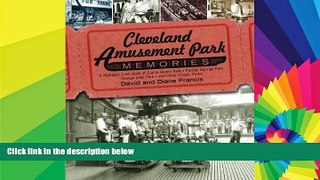 Must Have  Cleveland Amusement Park Memories: A Nostalgic Look Back at Euclid Beach Park, Puritas