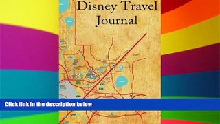 Ebook Best Deals  Disney Travel Journal  Full Ebook
