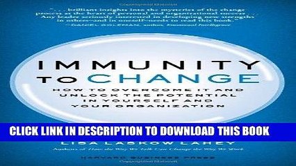 [PDF] Immunity to Change: How to Overcome It and Unlock the Potential in Yourself and Your