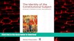 liberty book  The Identity of the Constitutional Subject: Selfhood, Citizenship, Culture, and