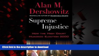 liberty books  Supreme Injustice: How the High Court Hijacked Election 2000 online to buy