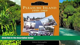 Must Have  Pleasure Island:: 1959-1969 (Images of Modern America)  Buy Now