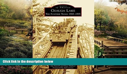 Must Have  Geauga Lake: The Funtime Years 1969-1995 (Images of America)  Buy Now