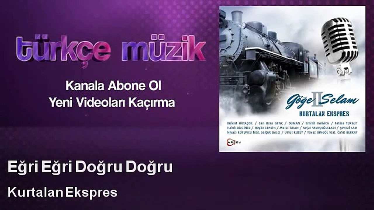 Kurtalan Ekspres feat. Can Bora Genç - Eğri Eğri Doğru Doğru - Kadimelf Muzic