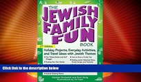 Buy NOW  The Jewish Family Fun Book 2/E: Holiday Projects, Everyday Activities, and Travel Ideas