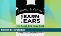 Deals in Books  Julianna and Carmela Earn Their Ears: Our Secret Walt Disney World Cast Member