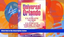 Best Buy Deals  Universal Orlando: The Ultimate Guide to the Ultimate Theme Park Adventure (2nd