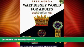 Buy NOW  Walt Disney World for Adults: The Original Guide for Grownups (Rita Aero s Walt Disney